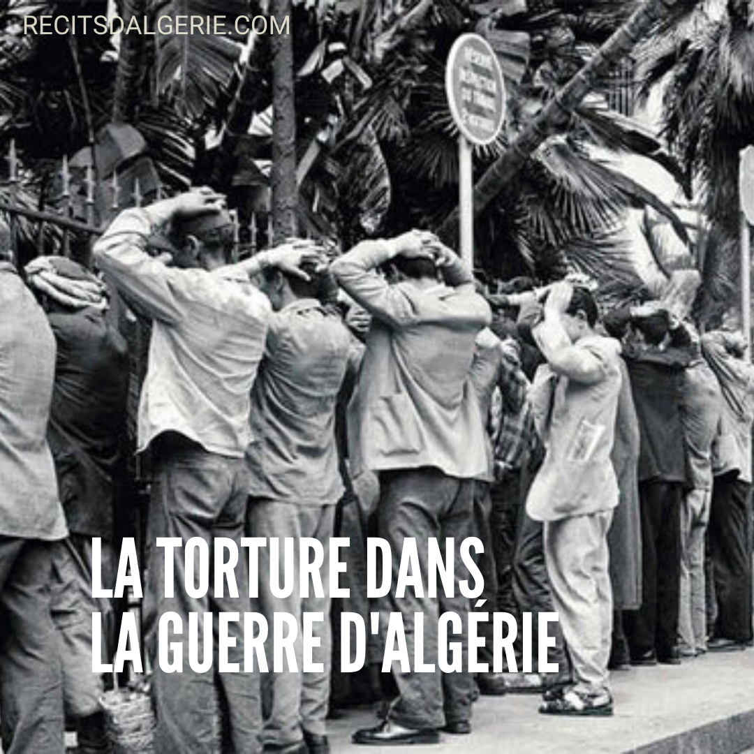 Qui A Gagné La Guerre D Algérie La torture dans la guerre d'Algérie - Récits d'Algérie